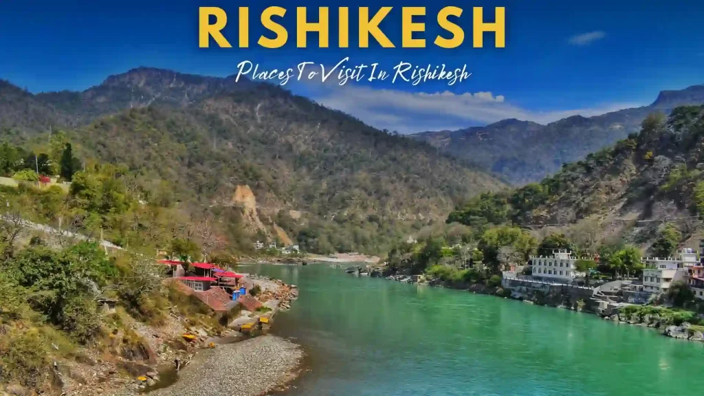 Places to visit in Rishikesh