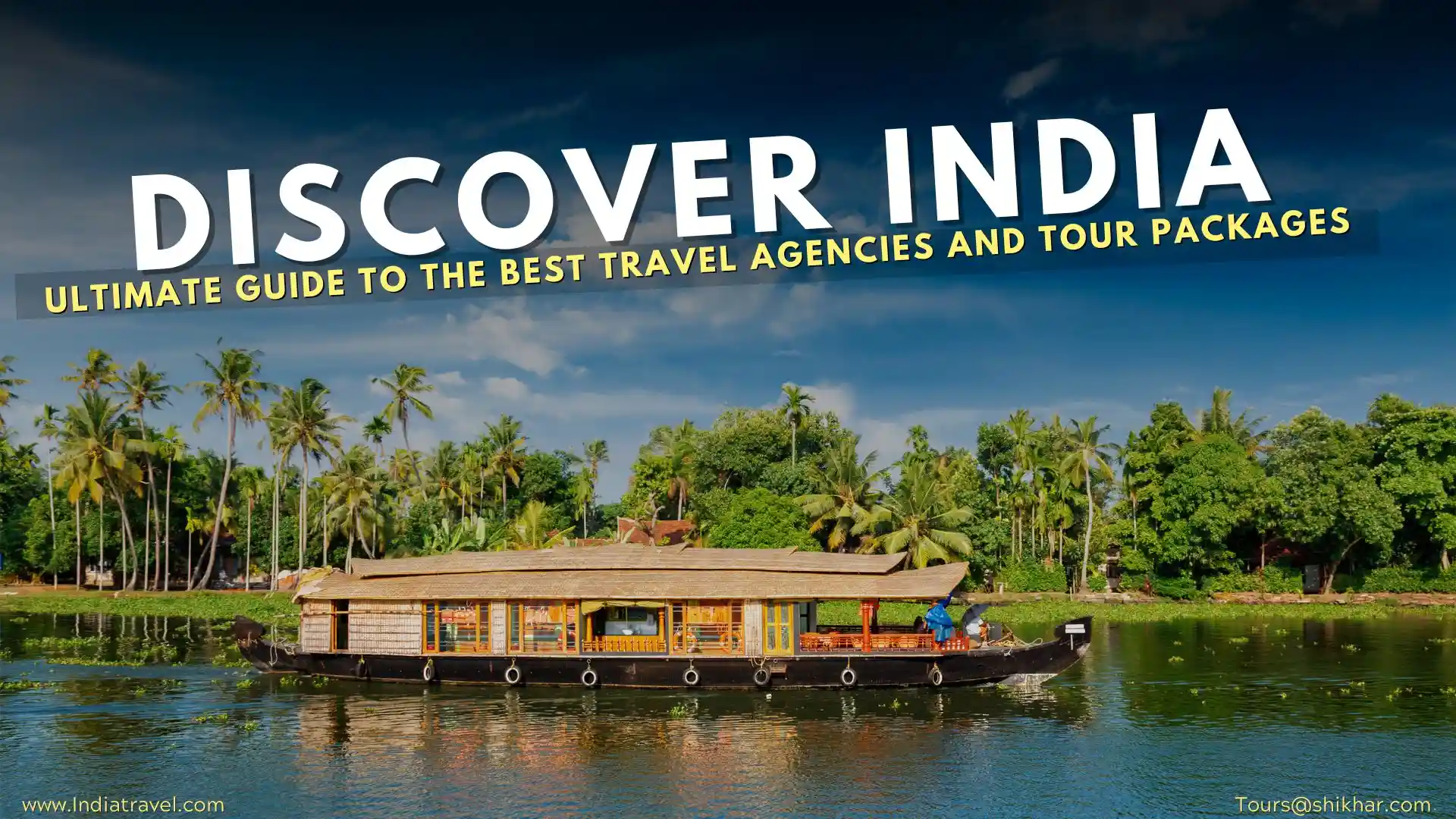 Discover India: Your Ultimate Guide to the Best Travel Agencies and Tour Packages