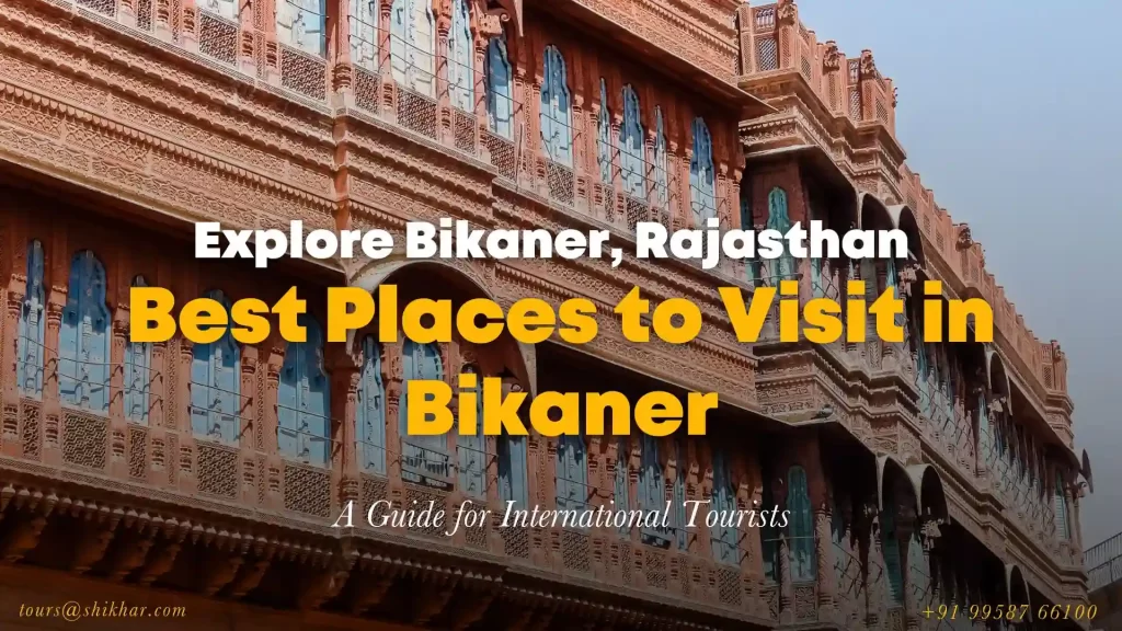 places to visit in Bikaner, Rajasthan India