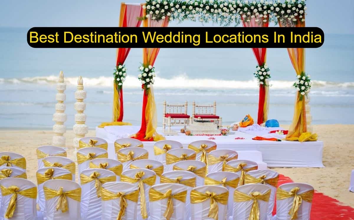 Top Destination Wedding Spots in India for Your Dream Wedding