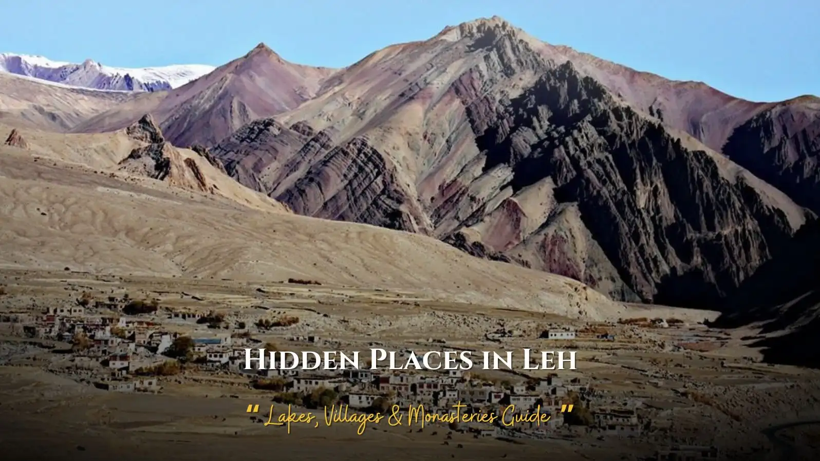 Hidden Places in Leh Lakes, Villages & Monasteries Guide