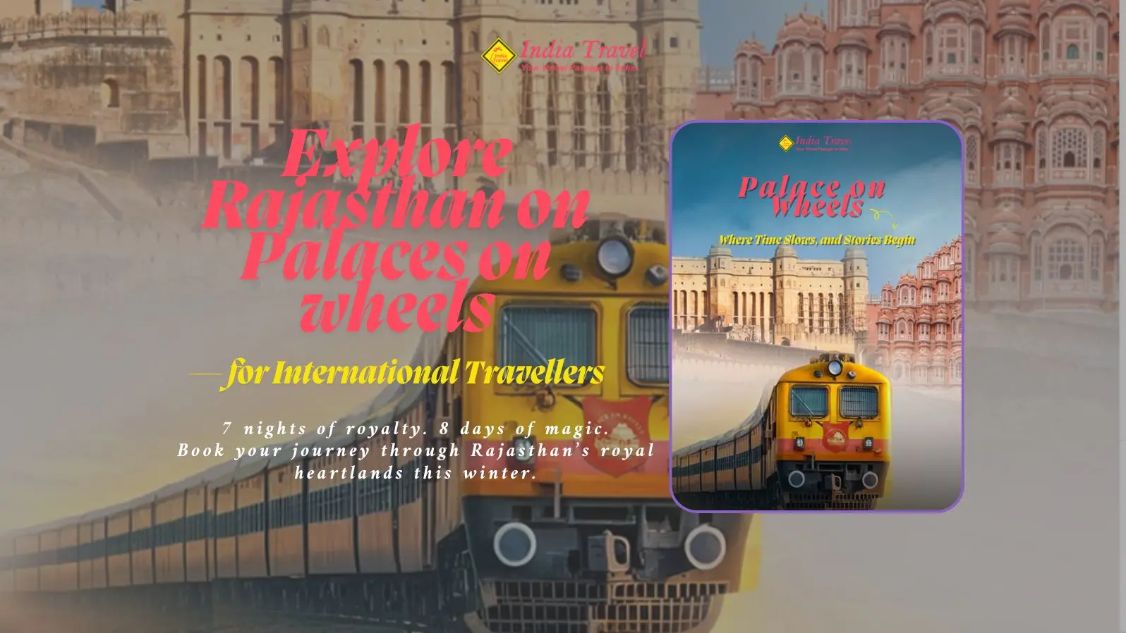 Why the Palace on Wheels Is the Best Way to Explore Rajasthan for International Travellers