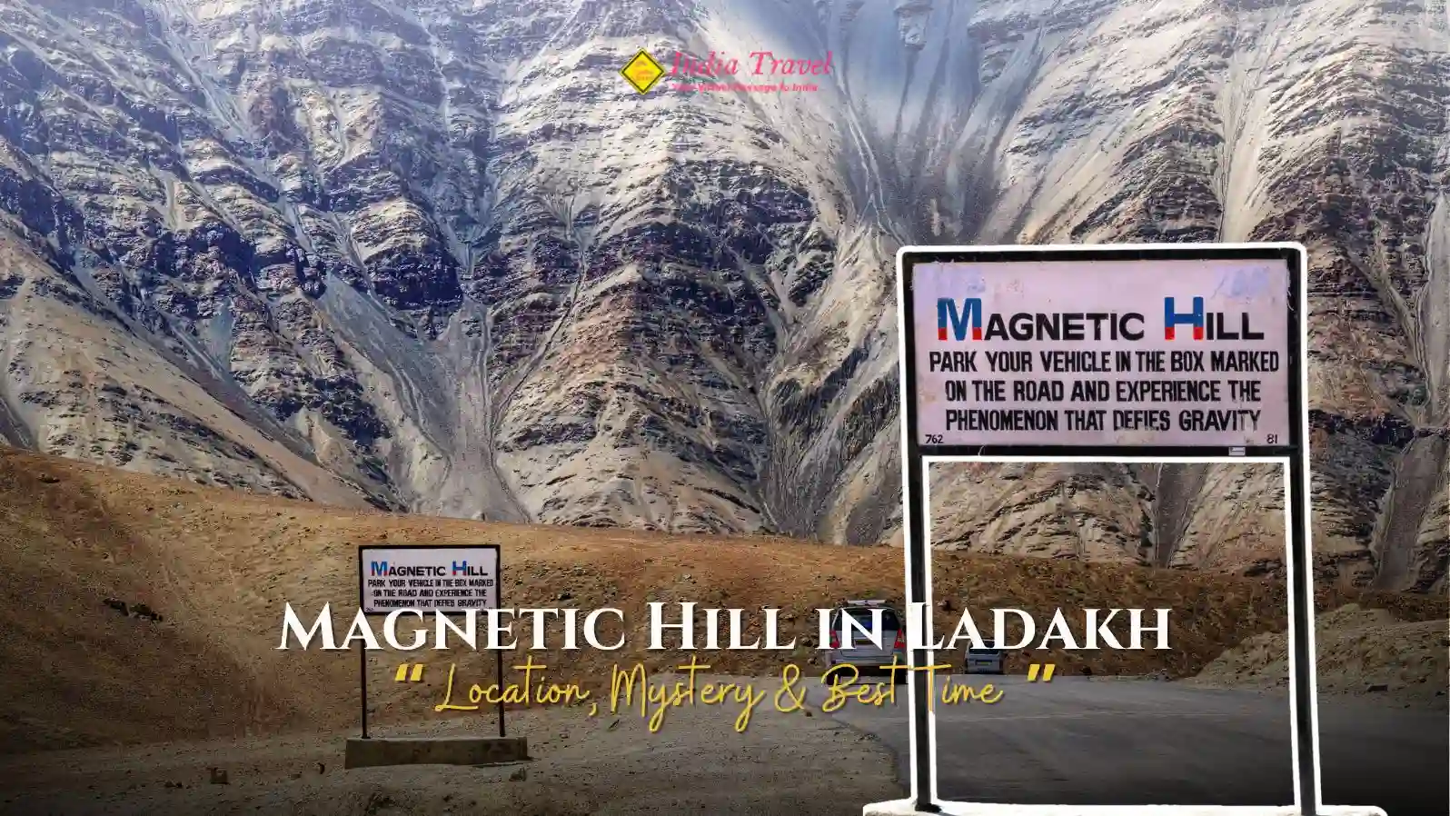 Magnetic Hill in Ladakh – Location, Mystery & Best Time