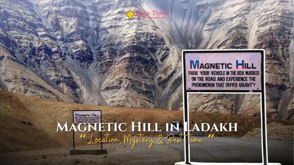 Magnetic Hill in Ladakh – Location, Mystery & Best Time