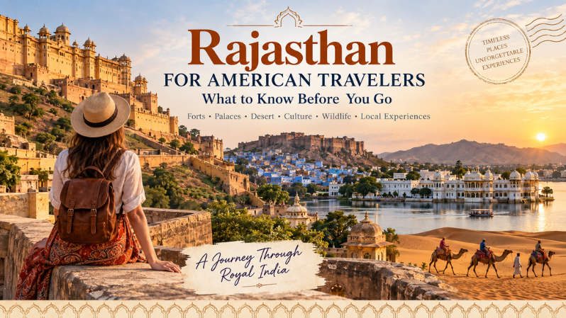 Rajasthan for American Travelers: What to Know Before You Go